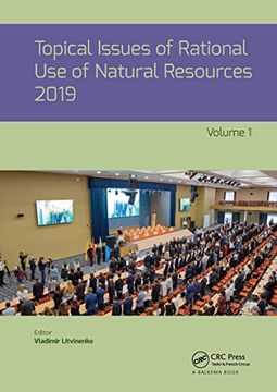 portada Topical Issues of Rational use of Natural Resources 2019, Volume 1: Proceedings of the xv International Forum-Contest of Students and Young. Russia, 13-17 may 2019) (en Dutch)