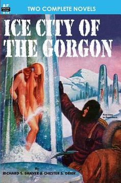 portada Ice City of the Gorgon & When the World Tottered (en Inglés)