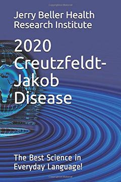 portada Creutzfeldt-Jakob Disease: The Best Science in Everyday Language! (Dementia Types, Symptoms, Stages, & Risk Factors) (en Inglés)