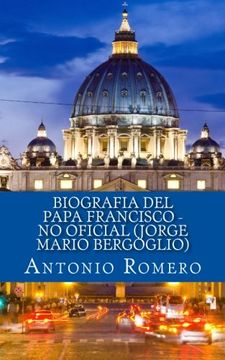 portada Biografia del Papa Francisco - no Oficial (Jorge Mario Bergoglio)