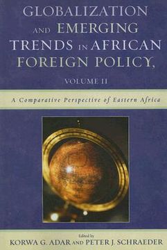 portada globalization and emerging trends in african foreign policy, volume ii: a comparative perspective of eastern africa (in English)