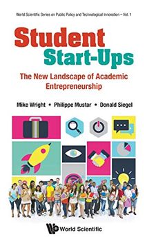 portada Student Start-Ups: The new Landscape of Academic Entrepreneurship (World Scientific Series on Public Policy and Technological Innovation) (en Inglés)
