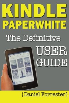portada Kindle Paperwhite Manual: The Definitive User Guide For Mastering Your Kindle Paperwhite (en Inglés)