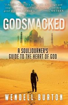 portada Godsmacked: A Souljourner's Guide to the Heart of God (en Inglés)
