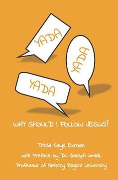 portada YADA, YADA, YADA...Why Should I Follow Jesus?
