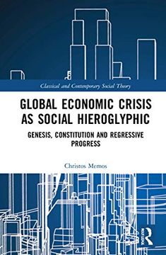 portada Global Economic Crisis as Social Hieroglyphic: Genesis, Constitution and Regressive Progress (en Inglés)