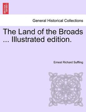 portada the land of the broads ... illustrated edition. (en Inglés)