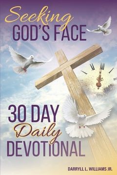 Seeking God's Face 30 Daily Devotional (en Inglés)