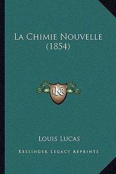 portada La Chimie Nouvelle (1854) (in French)