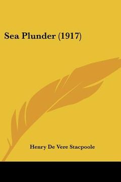portada sea plunder (1917) (in English)
