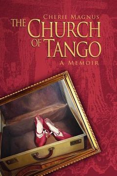 portada the church of tango: a memoir (in English)