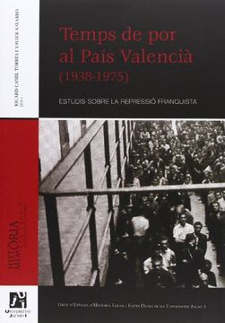 portada Temps De Por Al País Valencià (1938-1975) (Història i Memòria)