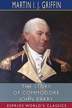 portada The Story of Commodore John Barry (Esprios Classics) (in English)