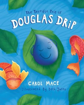 portada The Terrific Trip of Douglas Drip (en Inglés)