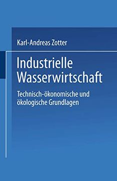 portada Industrielle Wasserwirtschaft: Technisch-Ökonomische und Ökologische Grundlagen (in German)