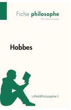 portada Hobbes (Fiche philosophe): Comprendre la philosophie avec lePetitPhilosophe.fr (en Francés)