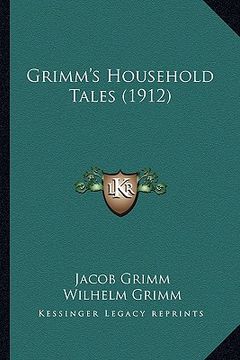 portada grimm's household tales (1912) (in English)