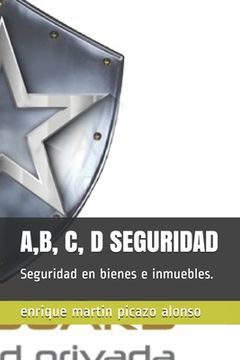 portada A, B, C, D Seguridad: Seguridad en bienes e inmuebles.