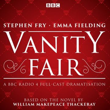 portada Vanity Fair: BBC Radio 4 full-cast dramatisation (BBC Radio 4 Dramatisation)
