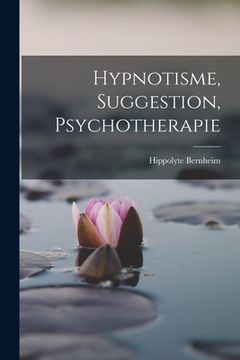portada Hypnotisme, Suggestion, Psychotherapie (en Inglés)