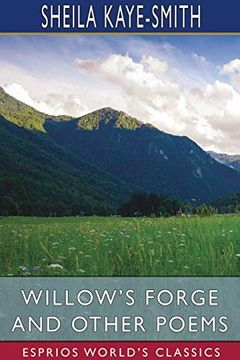 portada Willow'S Forge and Other Poems (Esprios Classics) (en Inglés)