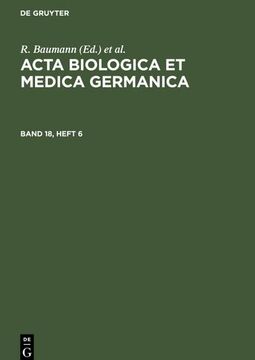 portada Acta Biologica et Medica Germanica. Band 18, Heft 6 (en Alemán)