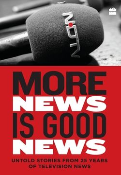 portada More News Is Good News: 25 Years of NDTV (en Inglés)