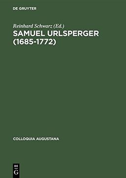 portada Samuel Urlsperger (1685-1722) Augsburger Pietismus Zwischen Aubenwirkungen Und Binnenwelt (Colloquia Augustana)