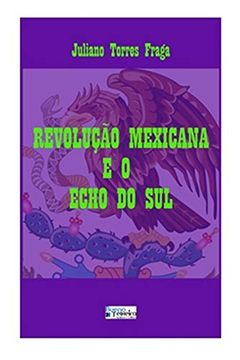 portada Revolução Mexicana e o Echo do sul (in Portuguese)