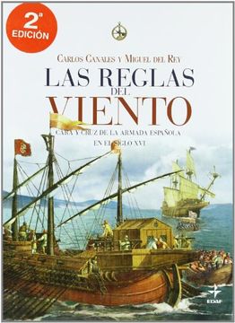 portada Las Reglas del Viento: Cara y Cruz de la Armada Española en Siglo xvi