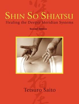 portada shin so shiatsu: healing the deeper meridian systems, second edition