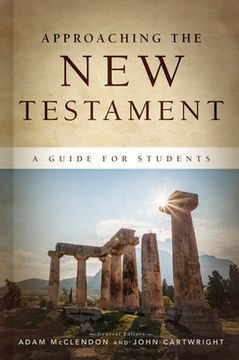 portada Approaching the New Testament: A Guide for Students (in English)