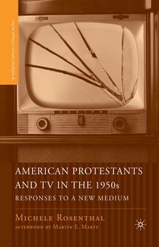 portada American Protestants and TV in the 1950s: Responses to a New Medium (en Inglés)