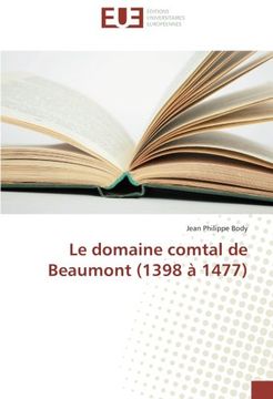 portada Le domaine comtal de Beaumont (1398 à 1477) (French Edition)