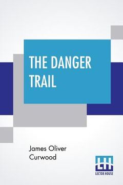 portada The Danger Trail (in English)