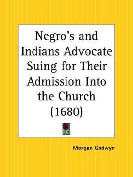 portada negro's and indians advocate suing for their admission into the church (en Inglés)