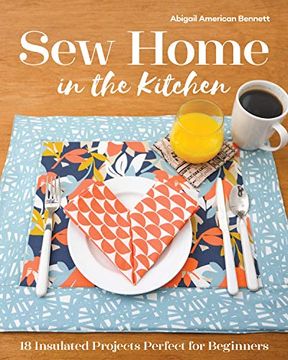 portada Sew Home in the Kitchen: 18 Insulated Projects Perfect for Beginners (en Inglés)