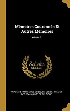 portada Mémoires Couronnés Et Autres Mémoires; Volume 41 (in French)
