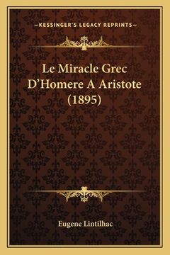 portada Le Miracle Grec D'Homere A Aristote (1895) (en Francés)