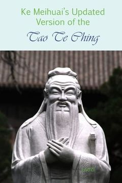 portada Ke Meihuai's Updated Version of the tao te Ching (Paperback) (en Inglés)