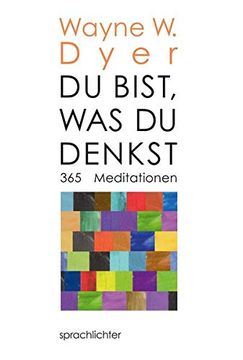 portada Du Bist, was du Denkst: 365 Meditationen (in German)