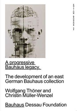 portada A Progressive Bauhaus Legacy: The Development of an East German Bauhaus Collection: Edition Bauhaus 54 (en Inglés)
