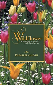 portada Wildflower: A Collection of Poems and Short Stories (en Inglés)