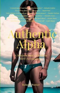 portada Authentic Alpha: A Modern Man's Guide to Self-Acceptance (en Inglés)