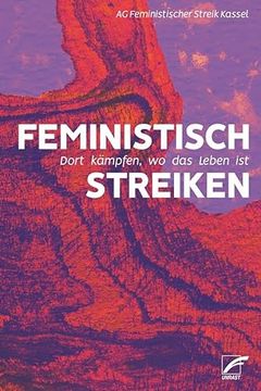 portada Feministisch Streiken Dort Kämpfen, wo das Leben ist (en Alemán)