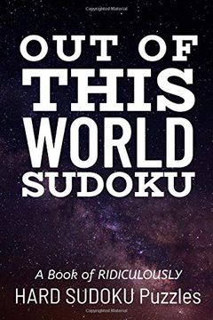 portada Out of This World Sudoku: 300 Ridiculously Hard Sudoku Puzzles 