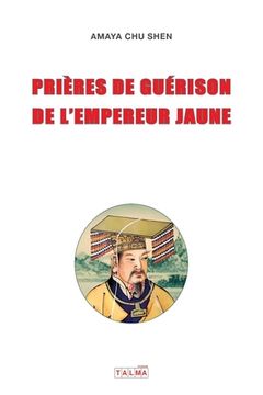 portada Prieres de guerison de l'Empereur Jaune (en Francés)