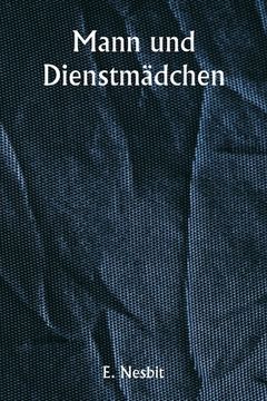 portada Mann und Dienstmädchen (in German)