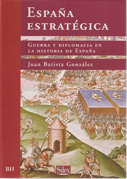 portada España estratégica. Guerra y diplomacia en la historia de España