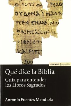 portada Qué Dice la Biblia: Guía Para Entender los Libros Sagrados